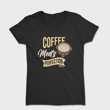 Coffee Meets Perfection, Дамска Тениска
