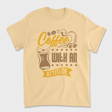 Coffee With an Attitude, Unisex Men's T-Shirt