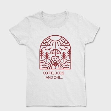 Coffee, Dogs, and Chill, Women's T-Shirt