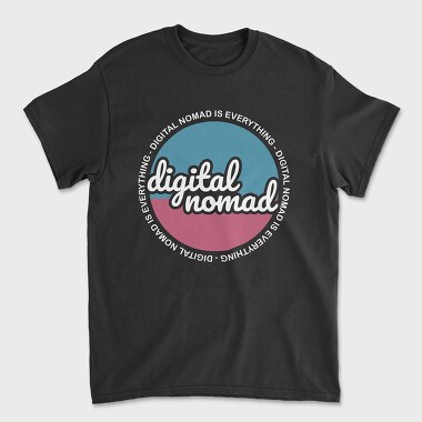 Digital Nomad Is Everything, Унисекс Мъжка Тениска