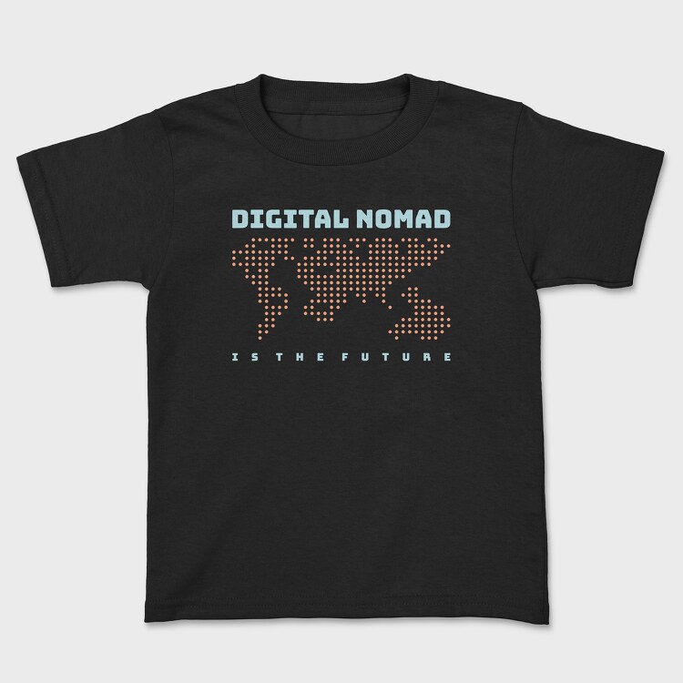 Digital Nomad Is the Future, Детска Тениска