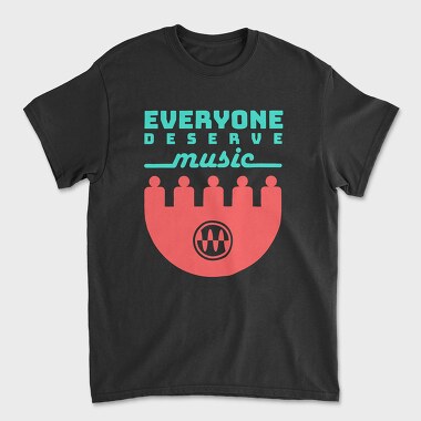 Everyone Deserve Music, Unisex Men's T-Shirt