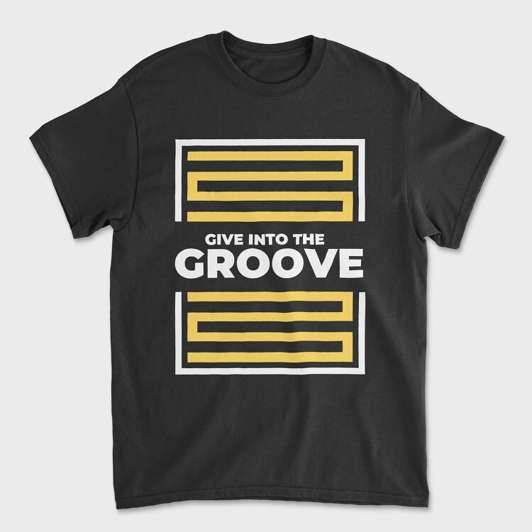 Give Into the Groove, Унисекс Мъжка Тениска