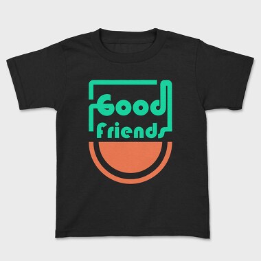 Good Friends, Kids' T-Shirt