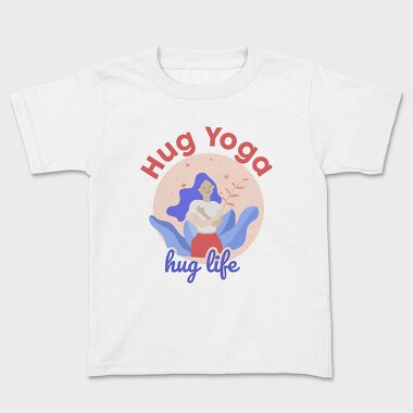 Hug Yoga Hug Life, Детска Тениска