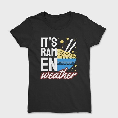 Its Ramen Weather, Дамска Тениска