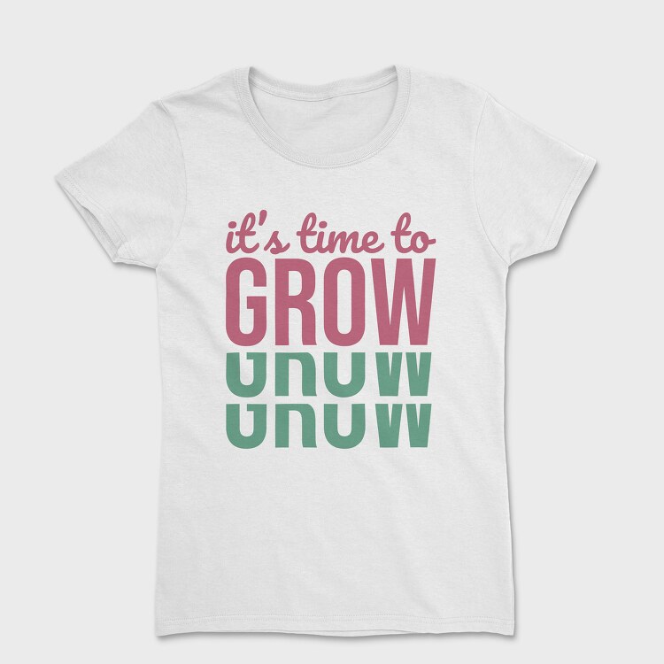 Its Time to Grow, Дамска Тениска