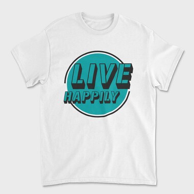 Live Happily, Unisex Men's T-Shirt