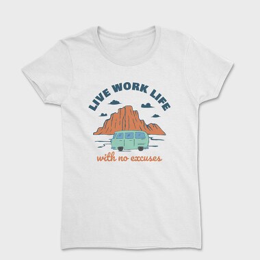 Live Work Life, Women's T-Shirt