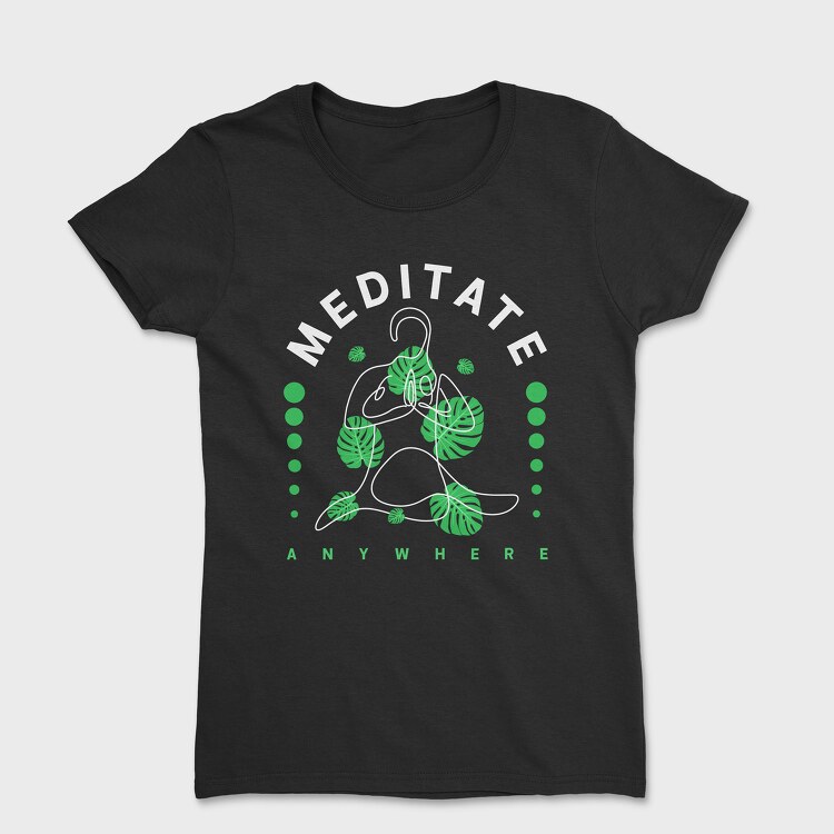 Meditate Anywhere, Women's T-Shirt