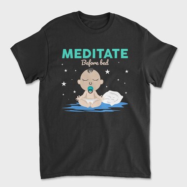 Meditate Before Bed, Unisex Men's T-Shirt