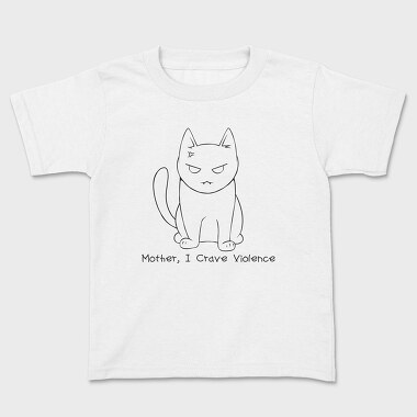 Mother I Crave Violence, Kids' T-Shirt