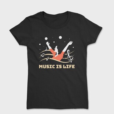 Дамска Тениска, Music Is Life