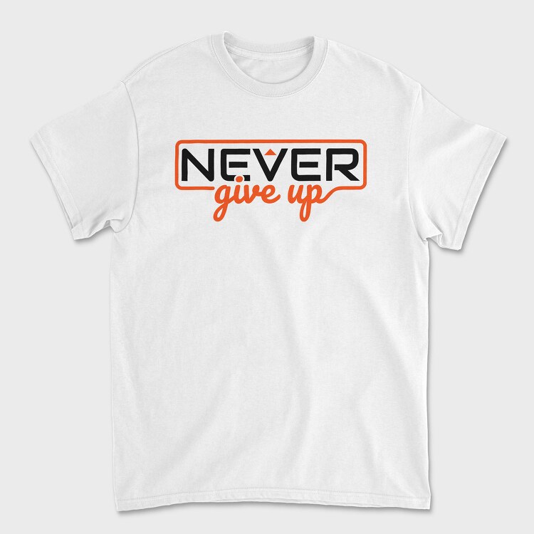 Never Give Up, Unisex Men's T-Shirt