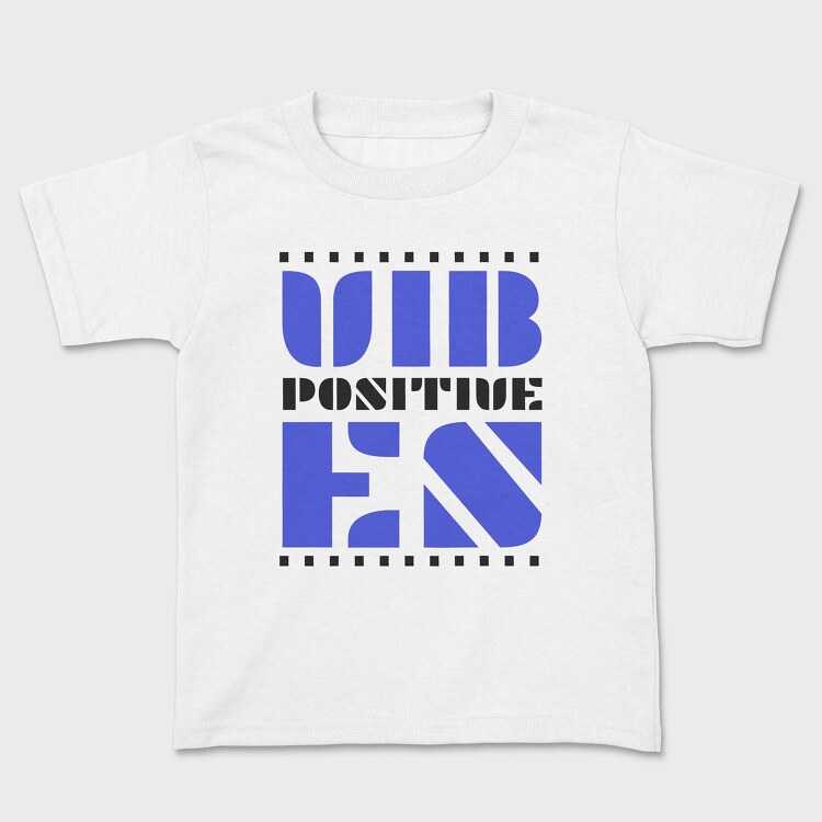 Positive Vibes 2, Kids' T-Shirt
