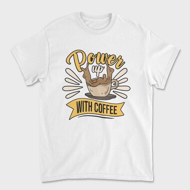 Power Up With Coffee, Unisex Men's T-Shirt