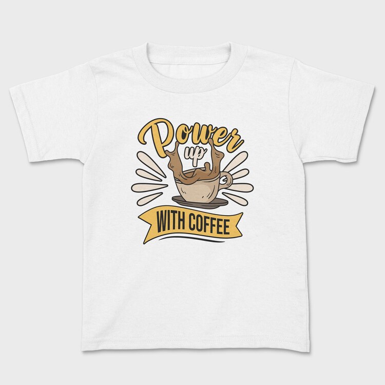 Power Up With Coffee, Детска Тениска