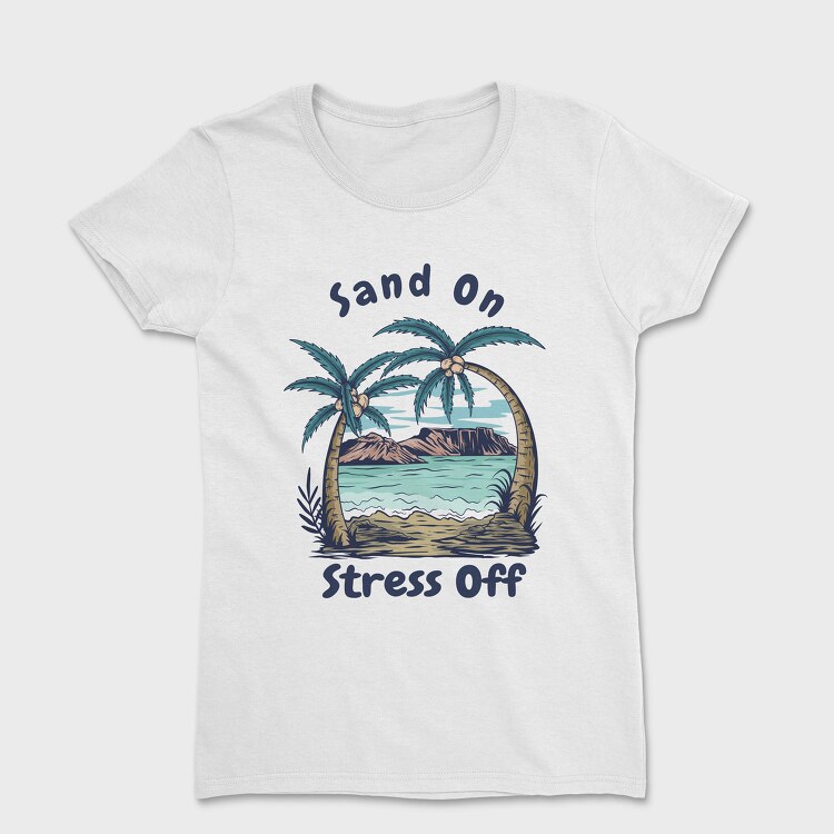 Sand on Stress Off, Women's T-Shirt
