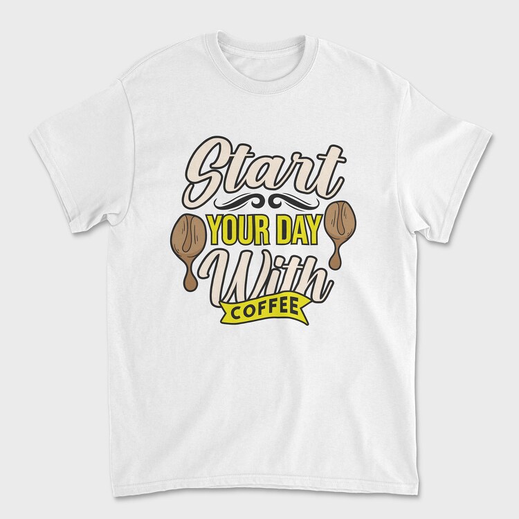 Start Your Day With Coffee, Unisex Men's T-Shirt