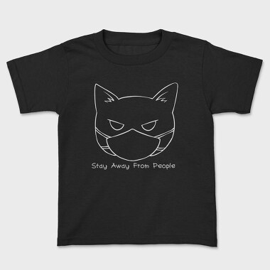 Stay Away From People, Kids' T-Shirt