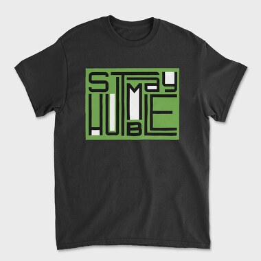 Stay Humble, Unisex Men's T-Shirt