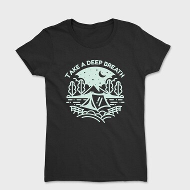 Take a Deep Breath, Women's T-Shirt