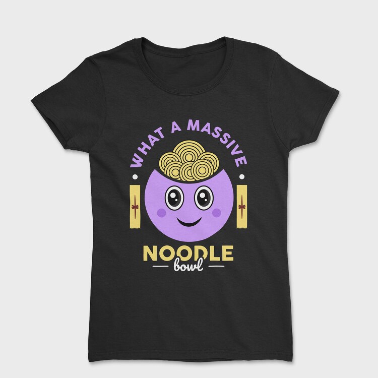 What a Massive Noodle Bowl, Women's T-Shirt