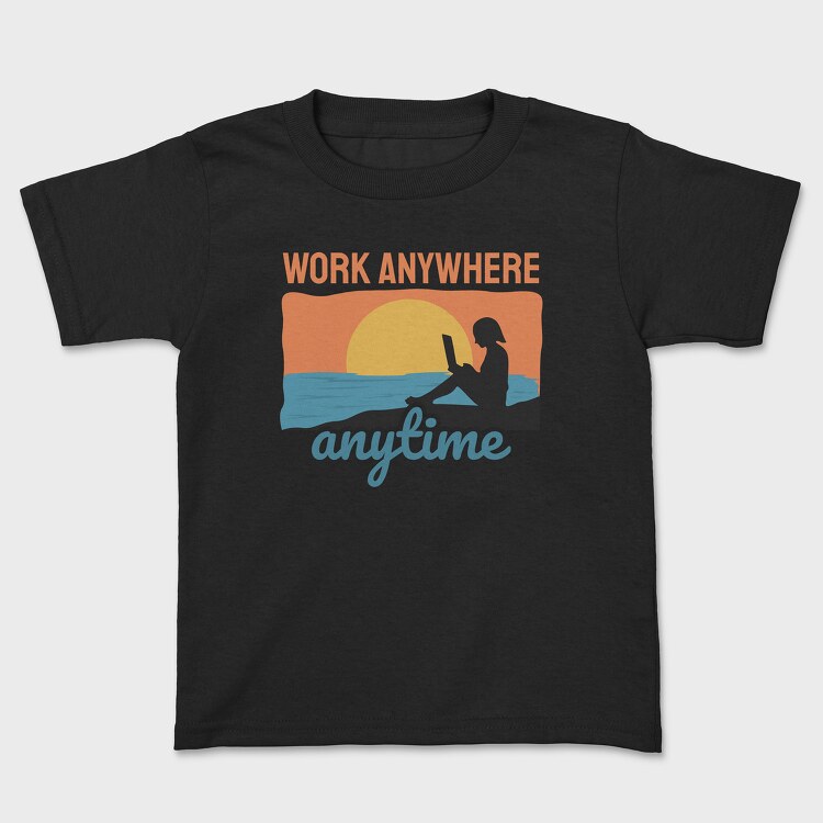 Work Anywhere Anytime, Kids' T-Shirt