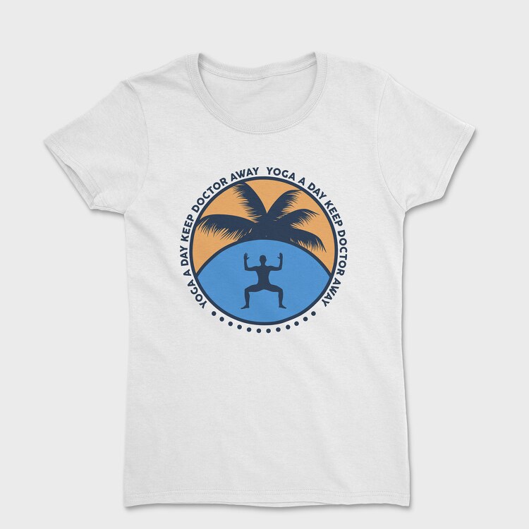 Yoga a Day Keep Doctor Away, Women's T-Shirt