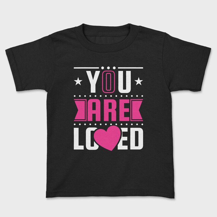 You Are Loved, Kids' T-Shirt