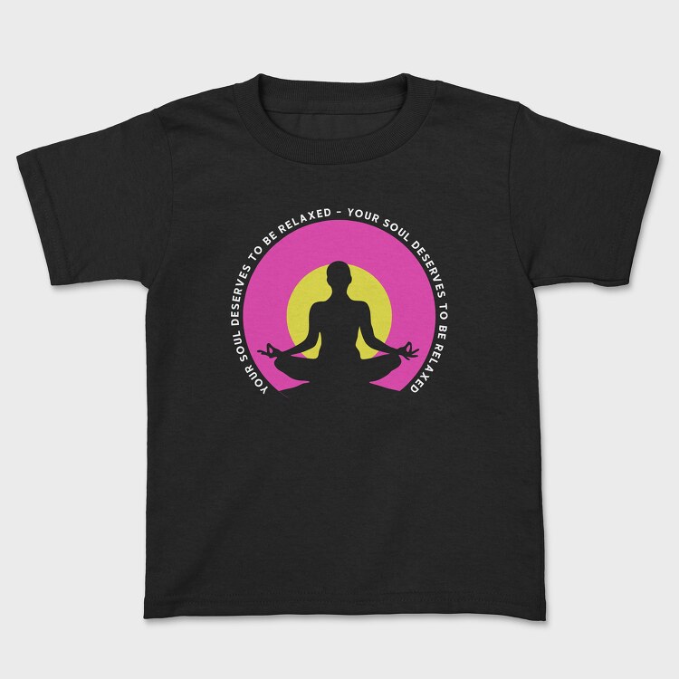 Your Soul Deserves to Be Relaxed, Детска Тениска