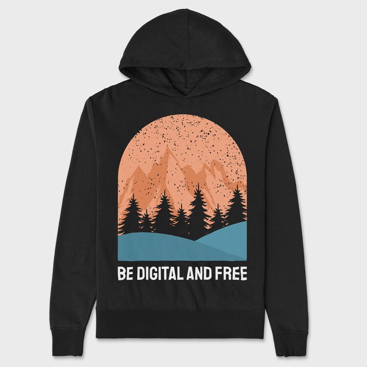 Be Digital and Free, Unisex Men's Hoodie