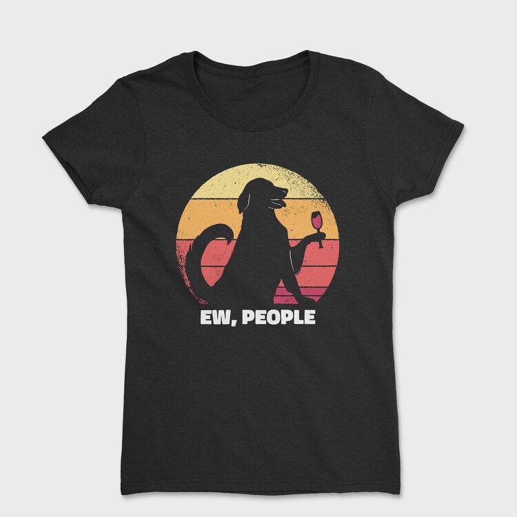 Dog Ew People, Women's T-Shirt