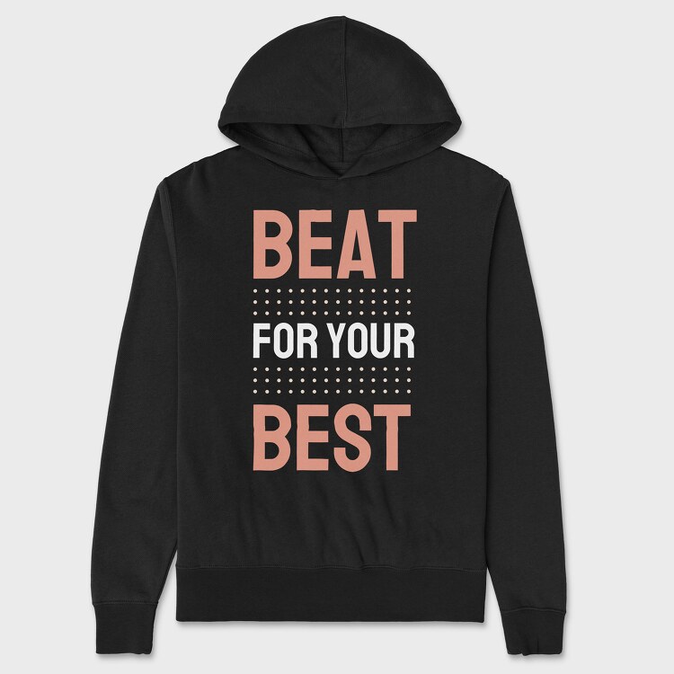Beat for Your Best, Unisex Men's Hoodie