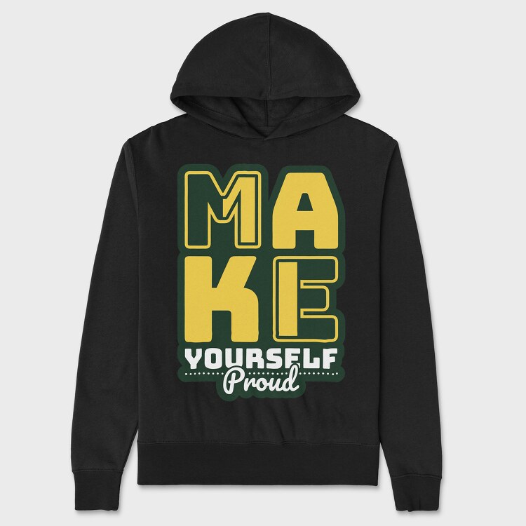 Make Yourself Proud, Унисекс Мъжко Суичър