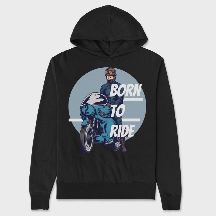 Born to Ride, Unisex Men's Hoodie