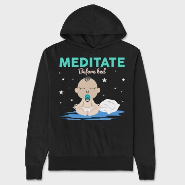 Meditate Before Bed, Unisex Men's Hoodie