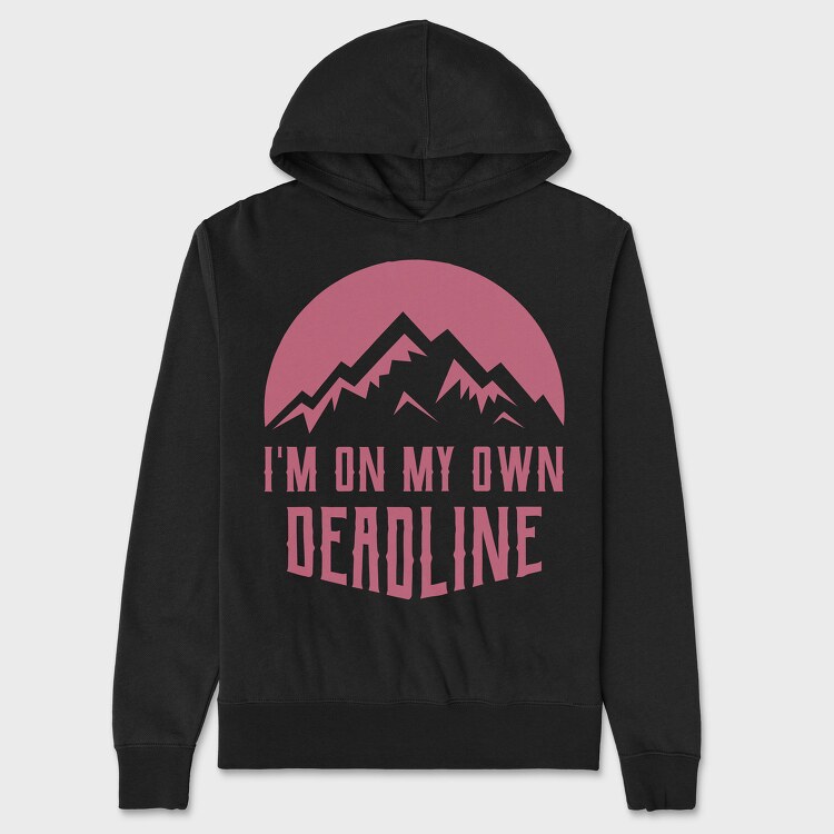 Im on My Own Deadline, Унисекс Мъжко Суичър