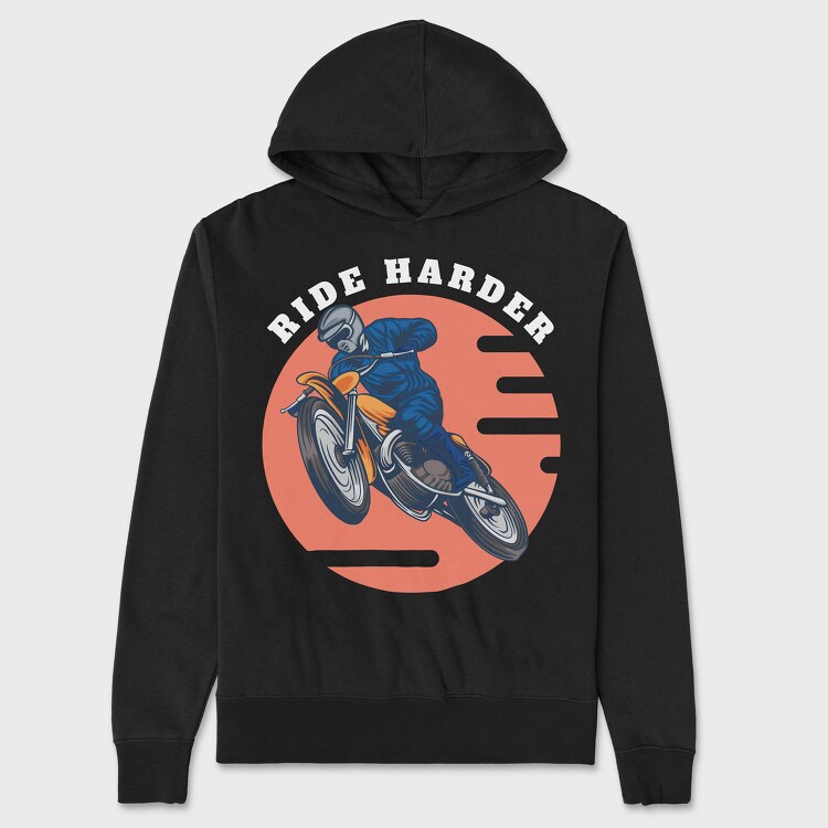 Ride Harder, Unisex Men's Hoodie
