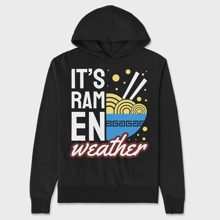 Its Ramen Weather, Унисекс Мъжко Суичър