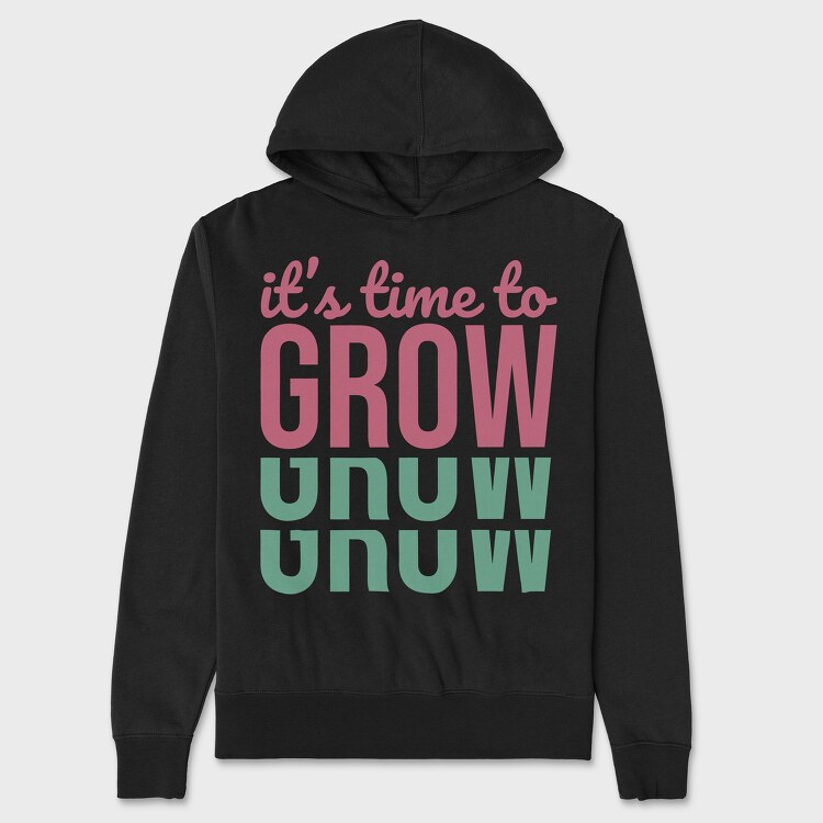 Its Time to Grow, Unisex Men's Hoodie