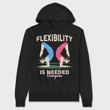 Flexibility Is Needed, Unisex Men's Hoodie