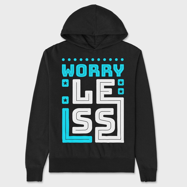 Worry Less, Унисекс Мъжко Суичър