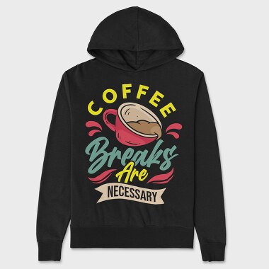 Coffee Breaks Are Necessary, Unisex Men's Hoodie