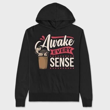 Awake Every Sense, Unisex Men's Hoodie