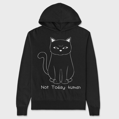 Not Today Human, Unisex Men's Hoodie
