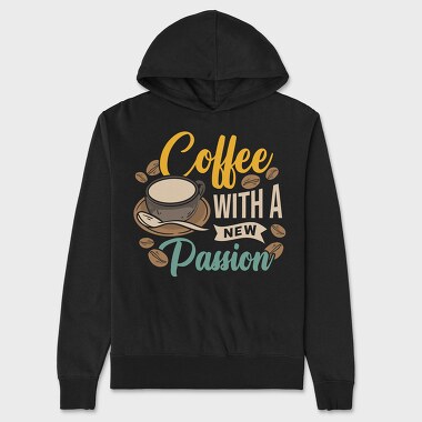 Coffee With a New Passion, Unisex Men's Hoodie