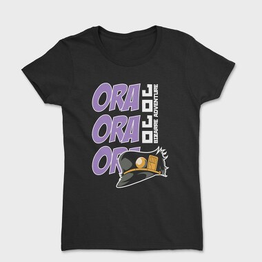 Ora Ora Ora, Women's T-Shirt