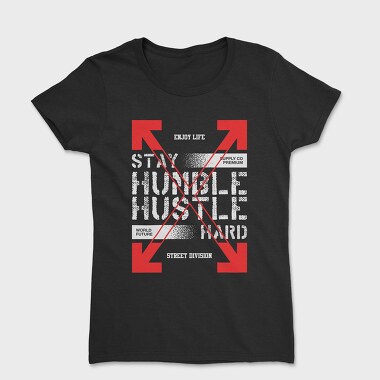 Stay Humble 1, Women's T-Shirt