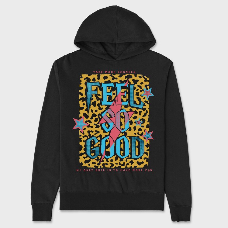 Feel So Good, Unisex Men's Hoodie